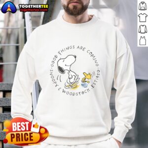 Nice Peanuts sweatshirt featuring Snoopy and Woodstock with the phrase 'Good Things Are Coming' for cozy style.