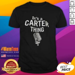 Nice It's A Carter Thing T-Shirt featuring a stylish design, perfect for fans of the Carter family and casual wear.