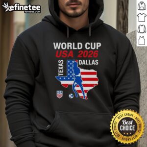 Good Dallas Texas Host 2026 World Cup USA Soccer T-Shirt - Image 2