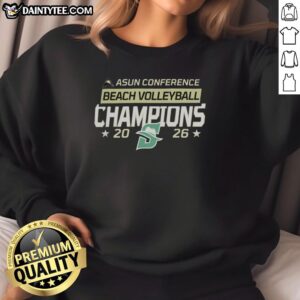 Alt Text: Hot Stetson Hatters ASUN Beach Volleyball 2026 Conference Champions sweatshirt featuring team logo and vibrant design.