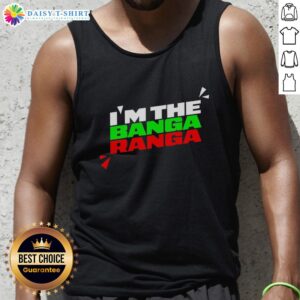 Official Im The Banga Ranga Tank Top featuring vibrant colors and stylish design, perfect for summer wear.