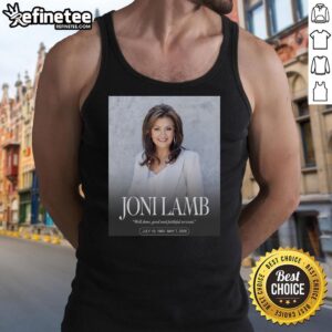 Alt Text: Original RIP Joni Lamb 1960-2026 Well Done Good And Faithful Servant Tank Top design featuring heartfelt tribute.