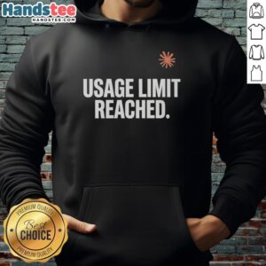 Cozy 'Top Usage Limit Reached' hoodie design featuring bold text and a stylish fit, perfect for casual wear.