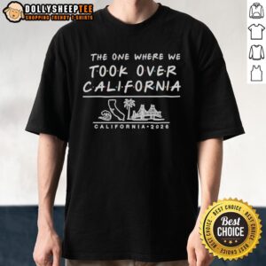 Official The One Where We Took Over California 2026 Inspired By Friends T-Shirt featuring iconic design and vibrant colors.