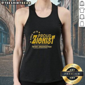 Alt Text: Original Proud Zionist Tafsik Organization tank top featuring bold graphics and vibrant colors, perfect for Zionist pride.