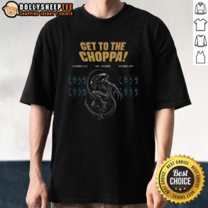 Alt Text: Premium Get To The Choppa Alien T-Shirt featuring a colorful alien graphic and bold text, perfect for sci-fi fans.