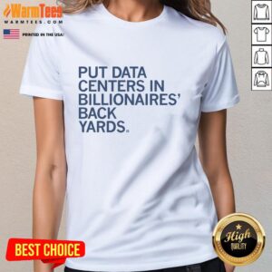 Premium Put Data Centers in Billionaires' Backyards Ladies Tee featuring a stylish design for tech-savvy women.