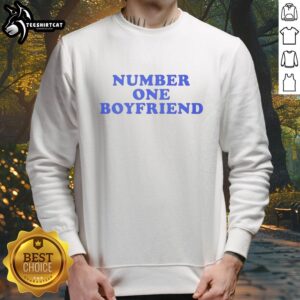 Cozy Nice Number One Boyfriend Sweatshirt in soft fabric, perfect gift for a loved one, showcasing trendy style.