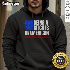 Alt Text: Pretty Being A Bitch Is Unamerican Hoodie featuring bold text design in vibrant colors on a cozy sweatshirt.