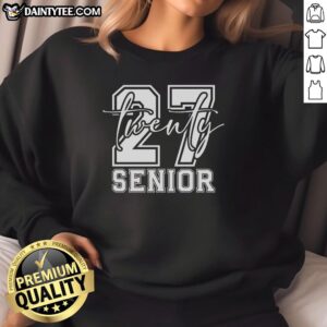 Premium Senior Class of Twenty 27 Sweatshirt featuring stylish design and comfortable fabric for graduates.