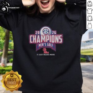 Alt Text: Good Ole Miss Rebels 2026 SEC Men's Golf Champions locker room sweatshirt showcasing team pride and victory.