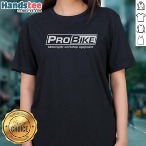 Original Probike Motorcycle Workshop Equipment Ladies Tee in stylish design, perfect for bike enthusiasts and casual wear.