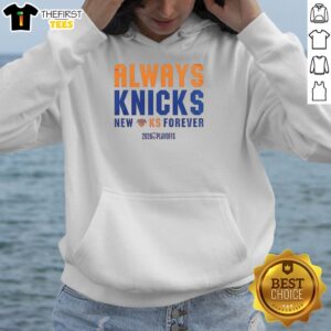 Awesome New York Knicks hoodie for the 2026 NBA Playoffs, featuring 'Always Knicks Forever' design.