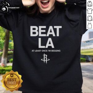 Original Houston Rockets Beat LA Sweatshirt featuring vibrant team colors and bold graphics for fans.