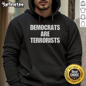 Pretty Democrats Are Terrorists Hoodie in bold lettering, showcasing a stylish and provocative political statement.