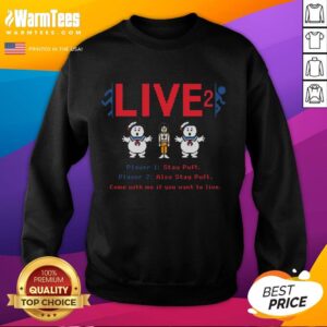 Pretty Live 2 Stay Puft sweatshirt featuring a cozy design with iconic Stay Puft Marshmallow Man graphics.