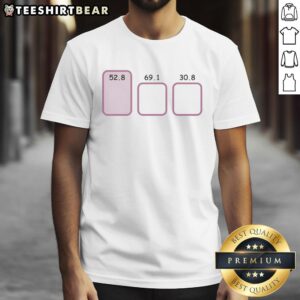 Premium 52.8, 69.1, and 30.8 T-Shirt displayed on a hanger, showcasing its quality and stylish design.