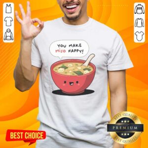Pretty Happy Miso You Make Miso Happy T-Shirt featuring a colorful graphic and playful typography design.