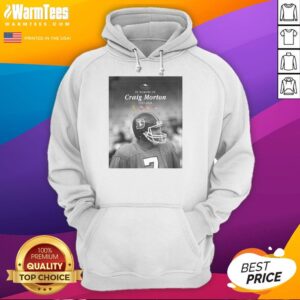 Pretty in Memory of Craig Morton 1943-2026 hoodie featuring a stylish design honoring his legacy and memory.