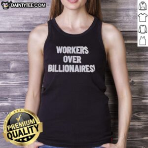 Nice Workers Over Billionaires tank top design featuring bold text promoting worker rights and social justice.