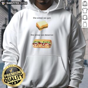 Original Sandwich hoodie featuring the 'Emoji We Got, The Emoji We Deserve' design, perfect for casual wear.