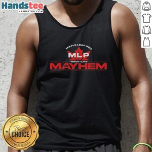 Alt Text: Official Maple Leaf Pro Wrestling Mayhem tank top featuring vibrant graphics and a comfortable fit for fans.