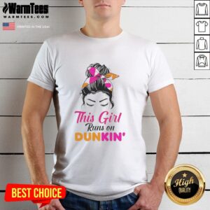 Alt Text: Premium This Girl Runs On Dunkin T-Shirt featuring a stylish design for coffee lovers and Dunkin fans.