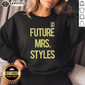Alt Text: Good Future Mrs. Styles 1D logo sweatshirt featuring a stylish design for fans of One Direction merchandise.