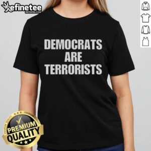 Pretty Democrats Are Terrorists Ladies Tee showcasing a bold graphic design, perfect for political statement apparel.