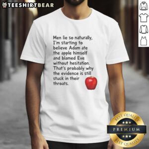Hot Men Lie Adam Blamed Eve Adam's Apple T-Shirt featuring a humorous graphic design for trendy fashion lovers.
