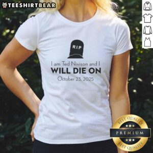 Pretty I Am Ted Nivison Ladies Tee featuring a bold design and date, perfect for fans and collectors.