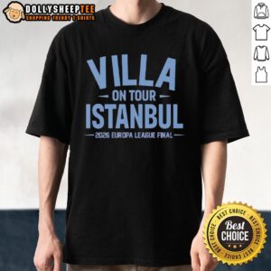 Alt Text: Nice Aston Villa On Tour Istanbul 2026 Europa League Final T-Shirt featuring team logo and vibrant design.