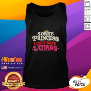 Alt Text: Retro tank top featuring 'Pretty Sorry Princess, I Only Date Latinas' design with a crown graphic, perfect for casual wear.