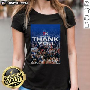 Awesome Philadelphia 76ers Fans Thank You Poster on a Ladies Tee, celebrating team spirit and fan pride.