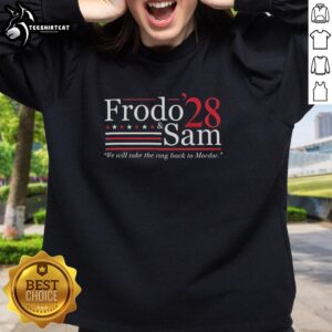 Frodo and Sam from LOTR on a sweatshirt featuring 'We Will Take The Ring Back To Mordor' for your election campaign.