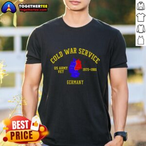 Good Cold War Service Germany US Army Veteran 1975 to 1981 T-Shirt featuring military insignia and vintage design.