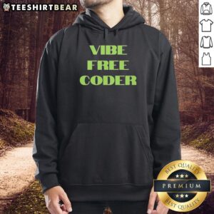 Premium Vibe Free Coder Hoodie in black, featuring a stylish design perfect for tech enthusiasts and casual wear.