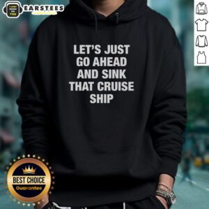 Humorous hoodie featuring a playful design about sinking a cruise ship, perfect for casual wear and comedy fans.