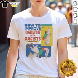 Step-by-step guide t-shirt for improving conversations with racists, featuring bold text and engaging design.