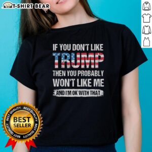 Pretty If You Don't Like Trump t-shirt for women featuring an American flag design, perfect for political apparel.