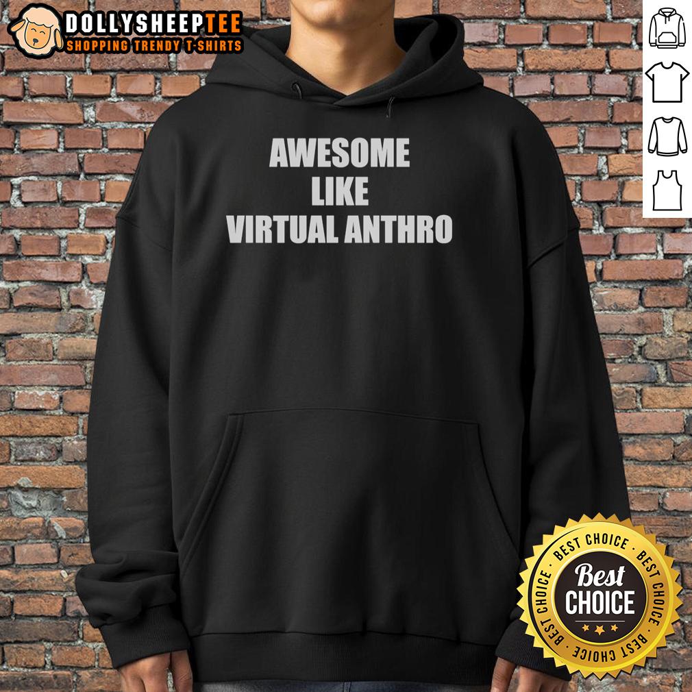 Awesome Awesome Like Virtual Anthro Hoodie Awesome Awesome Like Virtual Anthro Hoodie featuring colorful graphics and a cozy design for animal lovers.