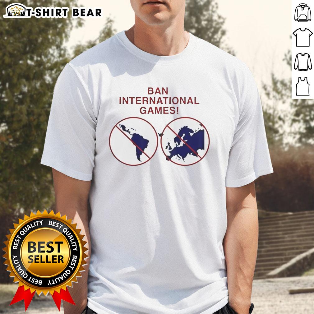 Awesome Ban International Games T Shirt Awesome Ban International Games T-Shirt featuring vibrant design and bold graphics for sports enthusiasts.