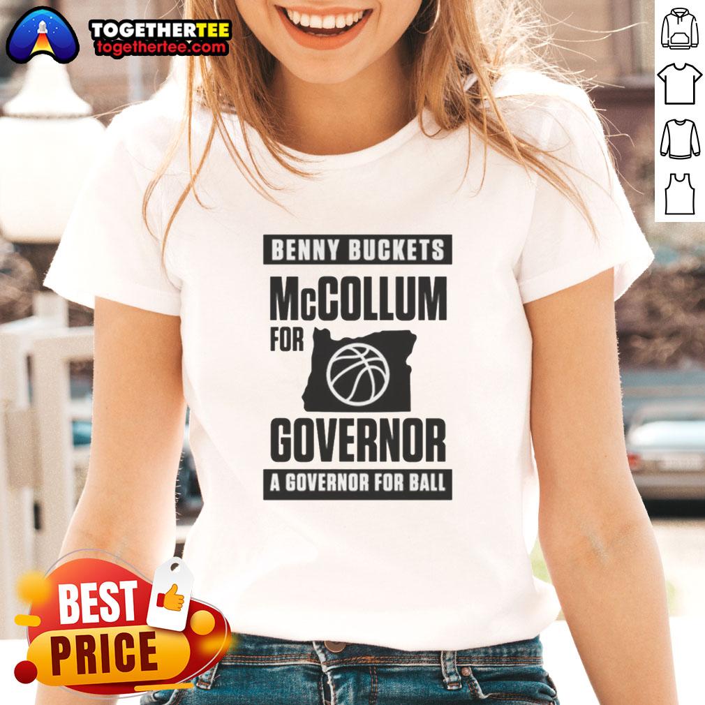 Awesome Benny Buckets Mccollum For Governor A Governor For Ball Ladies Tee Awesome Benny Buckets McCollum for Governor tee shirt for ball ladies showcasing support for McCollum's campaign.