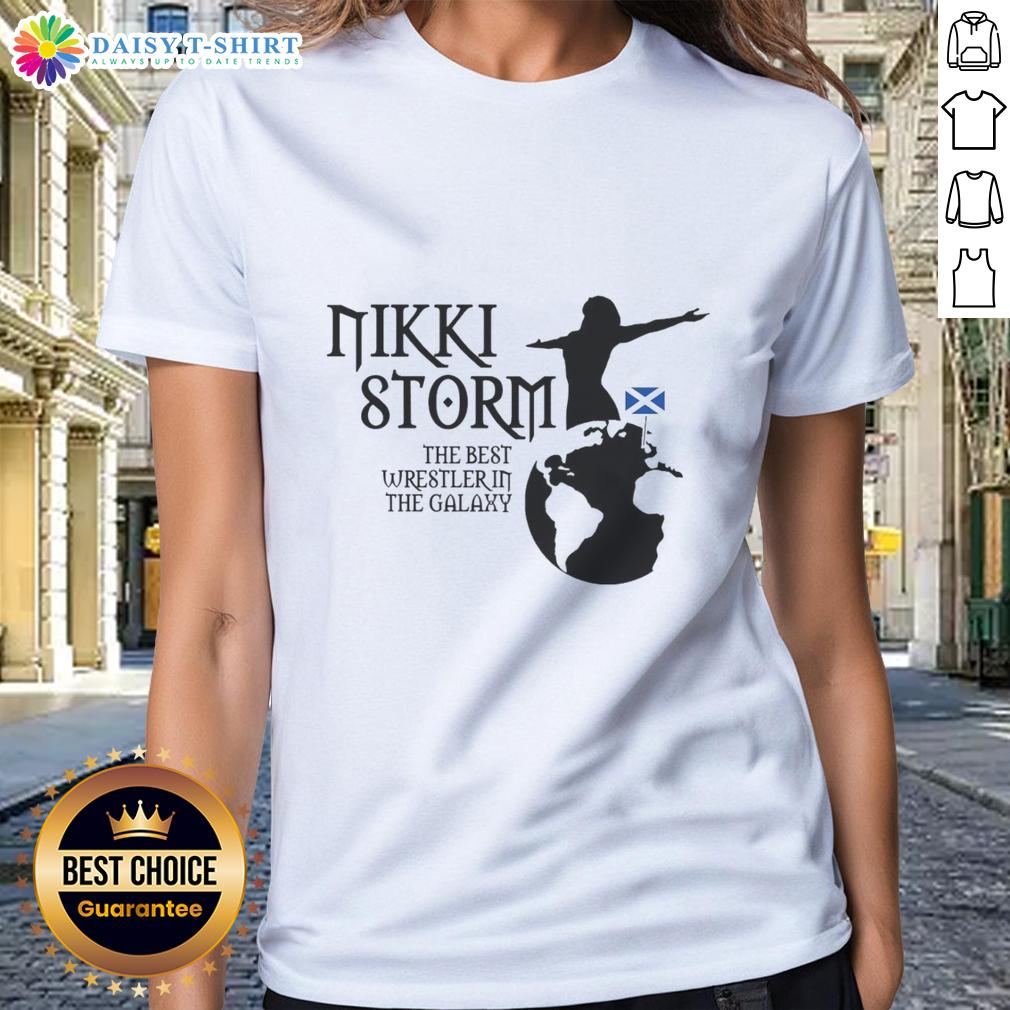Awesome Best In The Galaxy Nikki Storm Scotland And Planet Storm Ladies Tee Awesome Best in the Galaxy Nikki Storm Scotland and Planet Storm Ladies Tee featuring vibrant graphics and stylish design.