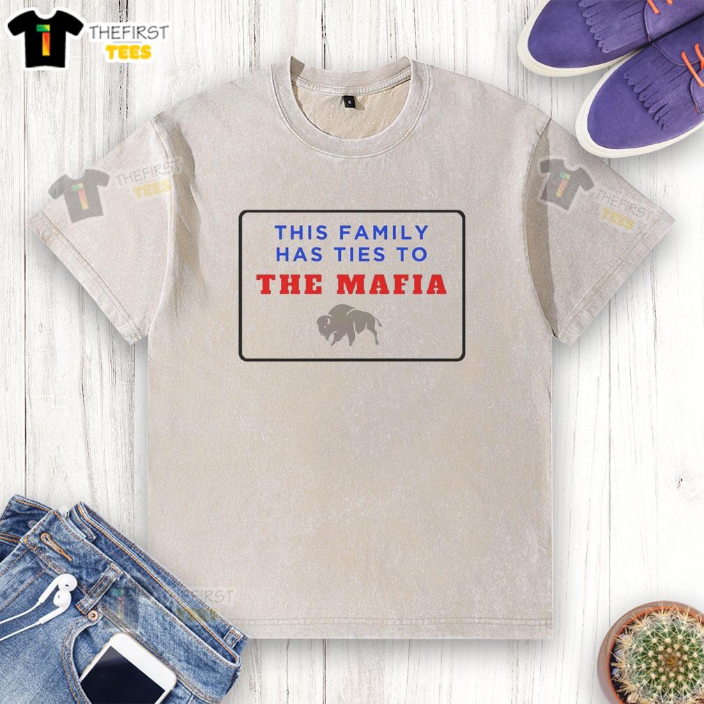 awesome-buffalo-bills-this-family-has-ties-to-the-mafia-washed-t-shirt Family wearing an Awesome Buffalo Bills washed t-shirt, showcasing their unique ties to the mafia and team spirit.