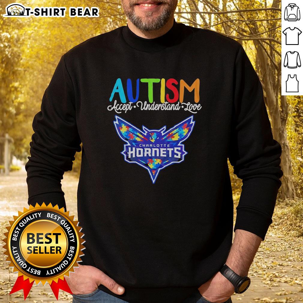 Awesome Charlotte Hornets Autism Accept Understand Love Awareness Support Sweatshirt Awesome Charlotte Hornets Autism Awareness sweatshirt promoting acceptance, understanding, and support for autism.
