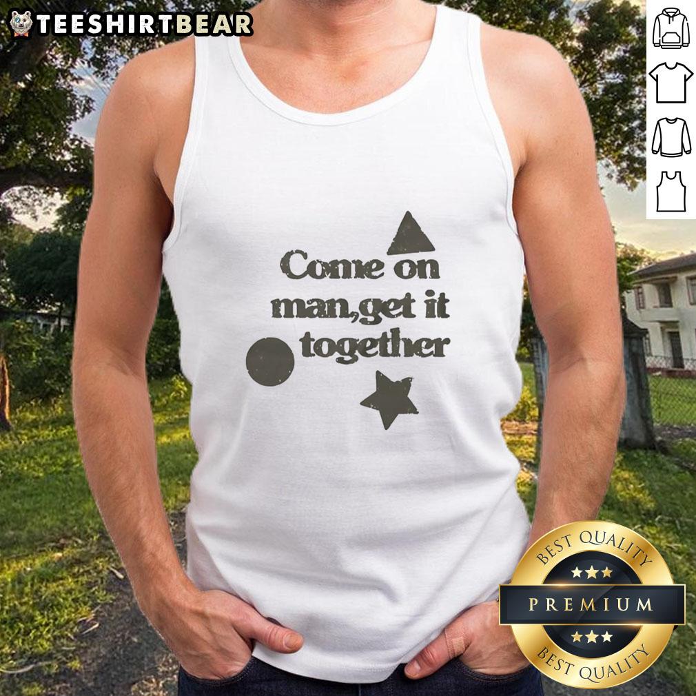 awesome-come-on-man-get-it-together-triangle-circle-star-squid-game-tank-top Alt Text: Awesome Come On Man Get It Together tank top featuring triangle, circle, star, and squid game designs.