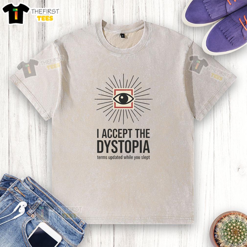 awesome-dystopia-user-agreement-terms-updated-while-you-slept-washed-t-shirt Awesome Dystopia User Agreement Terms Updated While You Slept washed t-shirt featuring bold graphic design.