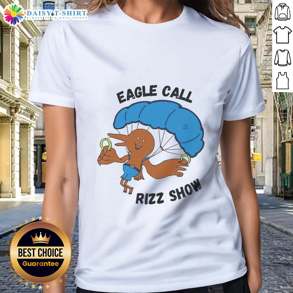 Awesome Eagle Call Rizz Show Ladies Tee Awesome Eagle Call Rizz Show Ladies Tee featuring a stylish eagle design for trendy womens fashion.