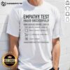 Awesome Empathy Test Failed Successfully T-Shirt featuring a humorous design, perfect for casual wear and expressing personality.